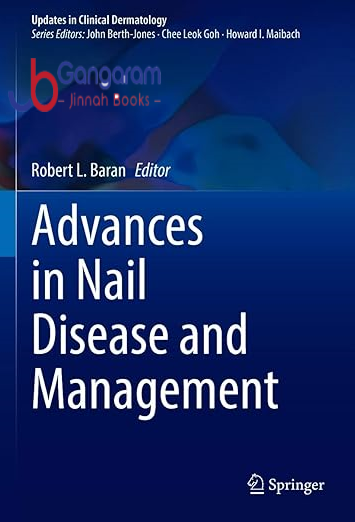 Advances in Nail Disease and Management (Updates in Clinical Dermatology) 1st ed.