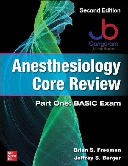 Anesthesiology Core Review: Part One: BASIC Exam 2nd Edition