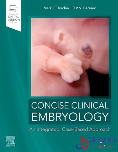 Concise Clinical Embryology: an Integrated, Case-Based Approach 1st Edition