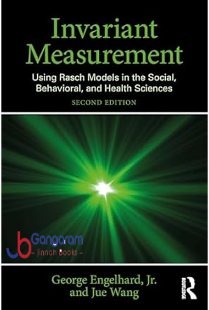 Invariant Measurement: Using Rasch Models in the Social Behavioral and Health Sciences 2nd Edition