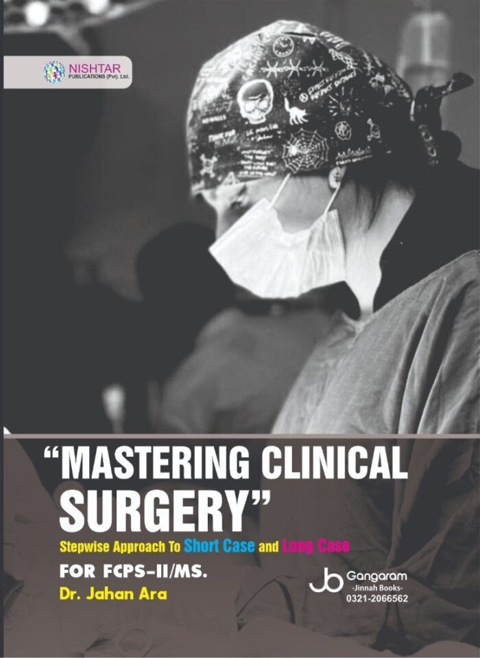 MASTERING CLINICAL SURGERY For FCPS-II/MS
